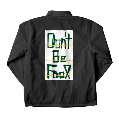 Don't be fool  Coach Jacket