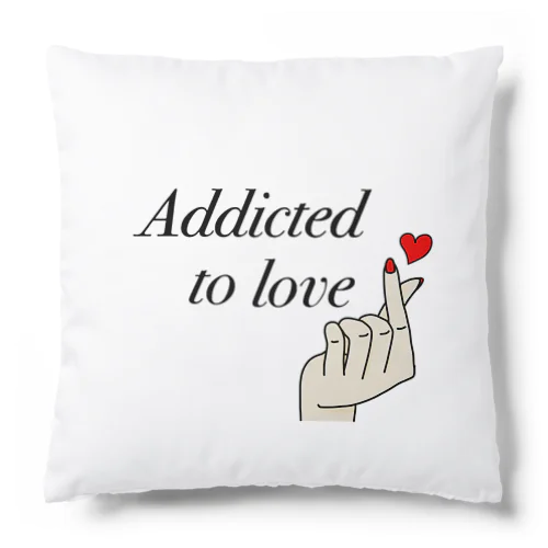 ADDICTED TO LOVE Cushion