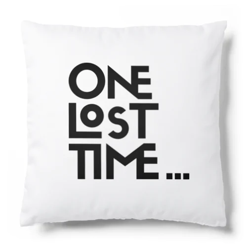 ONE LOST TIME... クッション