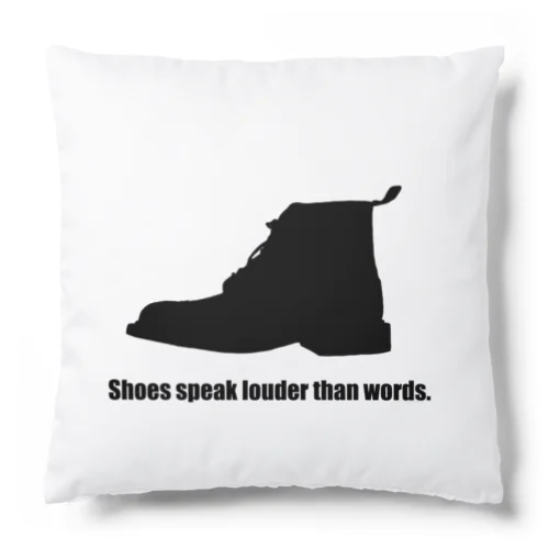 Shoes speak louder than words. Cushion