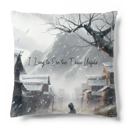 I Long to See the Thaw Unfold - Sora Satoh Cushion