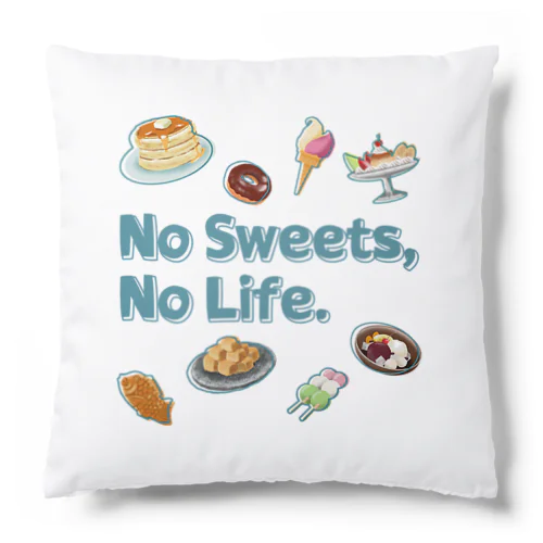 No Sweets,No Life. Cushion