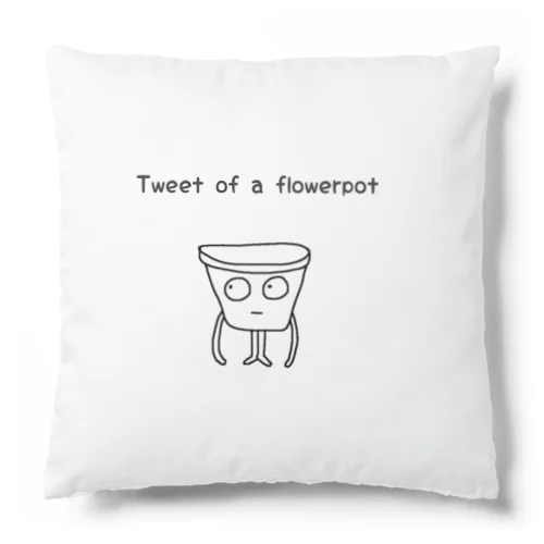 Tweet of a flowerpot Cushion