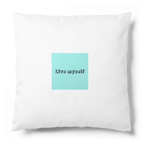 Live myself Cushion