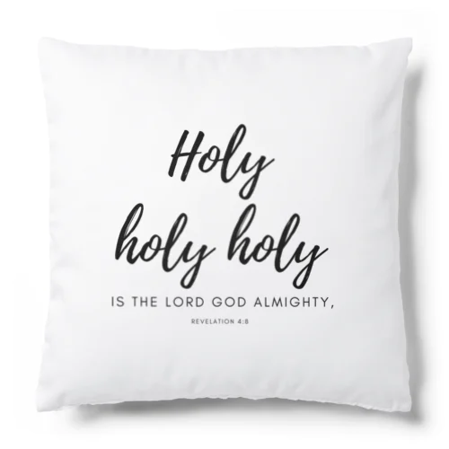 Holy, holy, holy!! Cushion