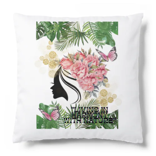 LIVING IN HARMONY WITH NATURE Cushion