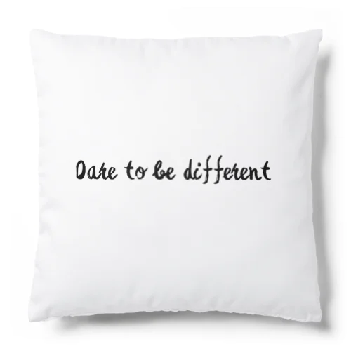 Dare to be different（違いを楽しんで） Cushion