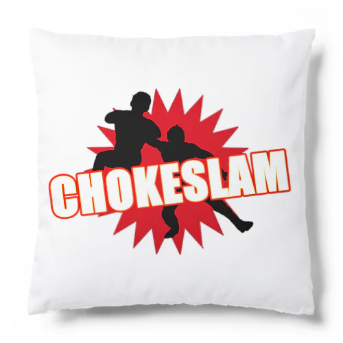 CHOKESLAM（チョークスラム） Cushion