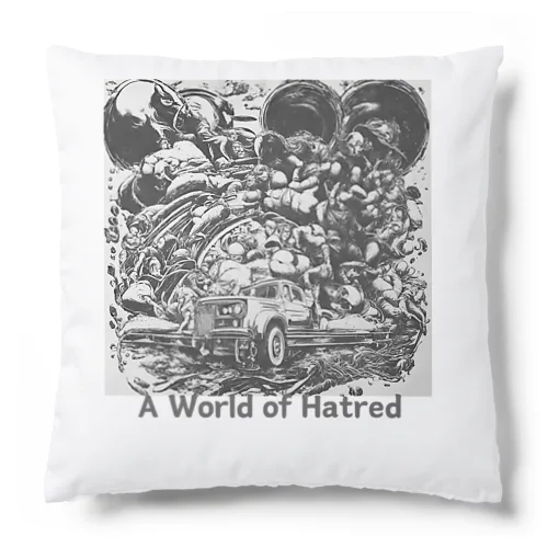 A World of Hatred Cushion