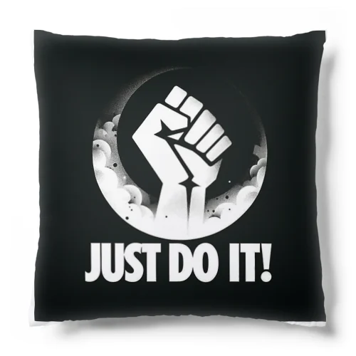 理由はない「Just Do It !」 Cushion