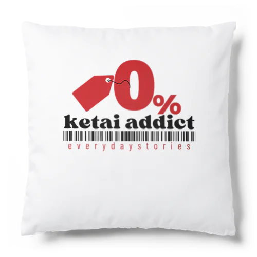 0% ketai addict タイポグラフィ グラフィックデザイン Cushion