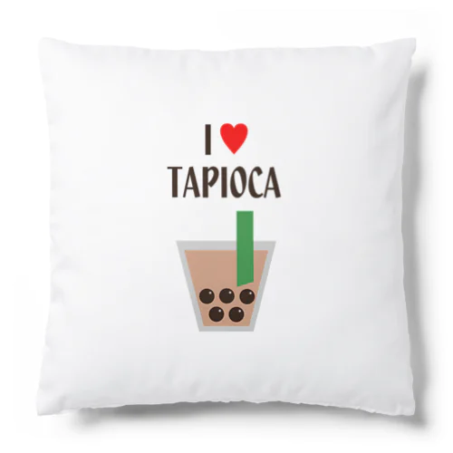 I♥TAPIOCA Cushion