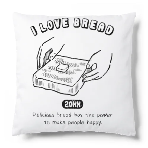 I love bread. Cushion