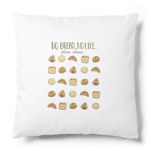 No Bread,No Life.(人物無し不透明版) Cushion