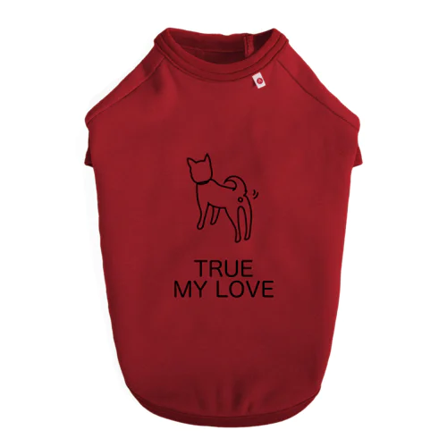 TRUE_MY_LOVE ドッグTシャツ Dog T-shirt