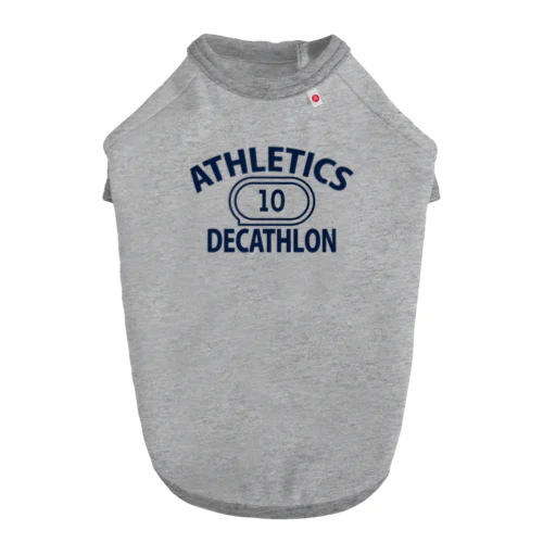 十種競技・デカスロン・DECATHLON・じっしゅきょうぎ・二日間・10種・男子・女子・かっこいい・かわいい・選手・陸上部員・トレーニング・混成競技・確実・有望・応援・タイム・得点・入賞・実力 Dog T-shirt