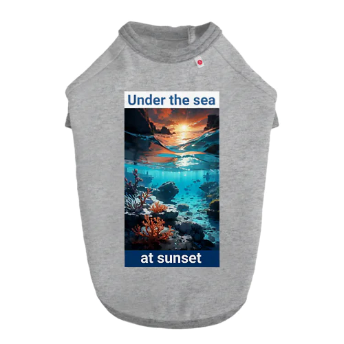 夕暮れの海の底！Under the SEA at sunset Dog T-shirt