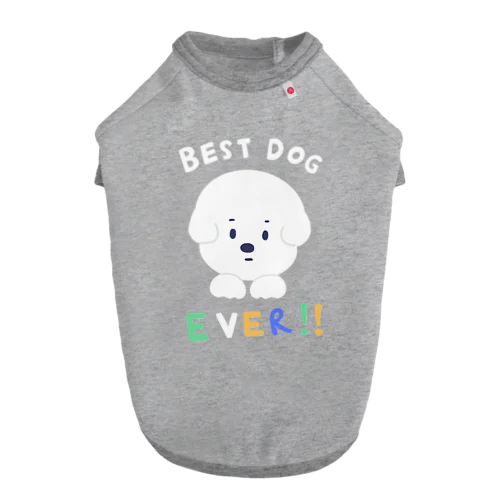 BEST DOG EVER!! -ビションフリーゼ- Dog T-shirt