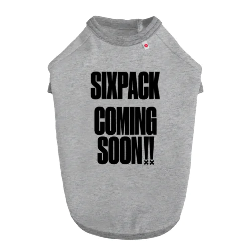 SIXPACK COMINGSOON シックスパック カミングスーン 筋トレ Dog T-shirt
