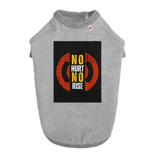 NO HURT NO RISE ドッグTシャツ