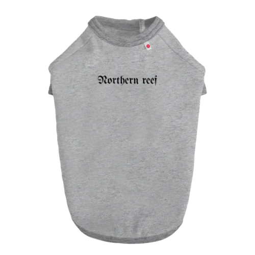 Northern reef  ノーザンリーフ　 Dog T-shirt