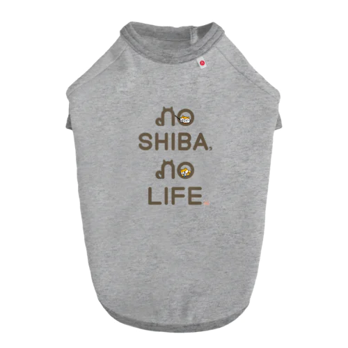 NO SHIBA, NO LIFE. ドッグTシャツ