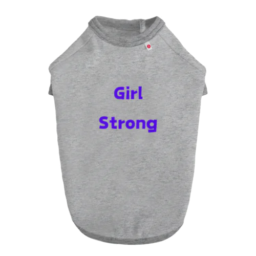 Girl Strong-強い女性を表す言葉 ドッグTシャツ