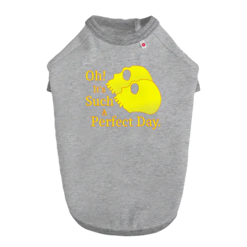 Oh! It's Such A Perfectday.（黄色） Dog T-shirt