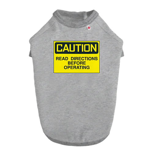 Caution_ReadDirectionsBeforeOperating ドッグTシャツ