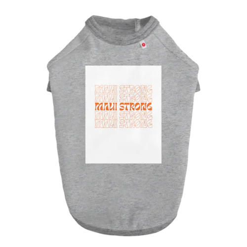 MAUI STRONG ドッグTシャツ