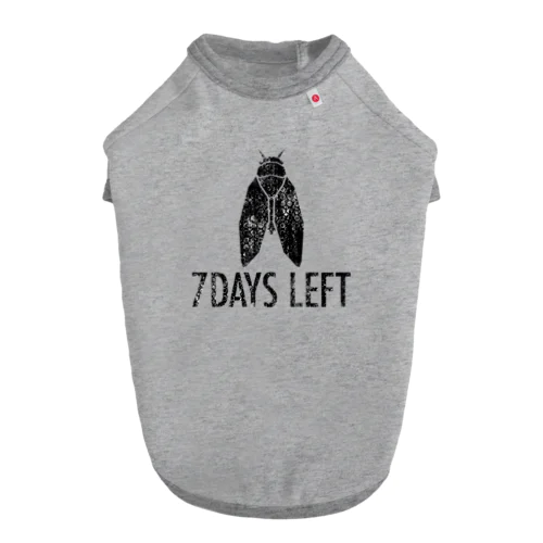 7 DAYS LEFT ドッグTシャツ