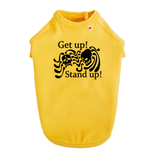 Get Up! Stand Up!(黒) Dog T-shirt