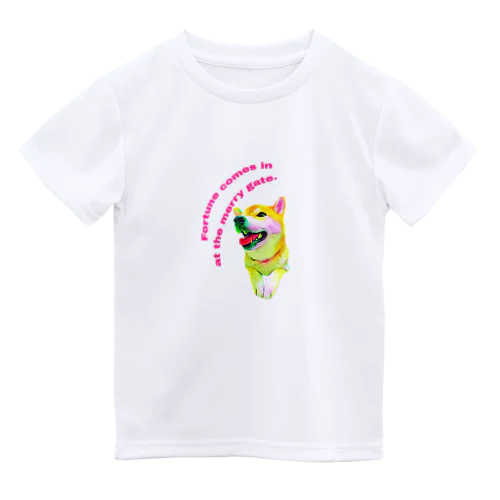 笑う門には福来る Dry T-Shirt