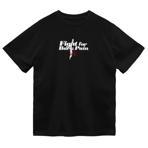 Fight For Back Pain Dry T-Shirt