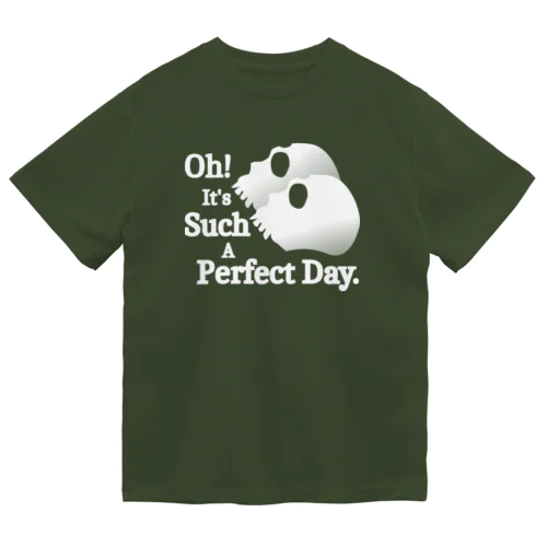 Oh! It's Such A Perfectday.（白） ドライTシャツ