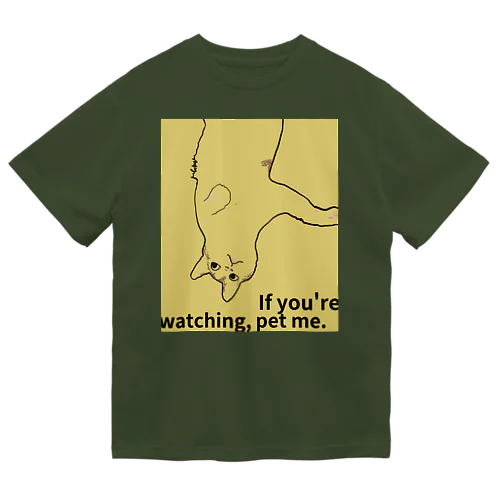 見てるなら撫でて#マスタード Dry T-Shirt