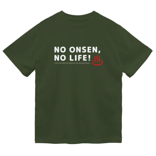 NO ONSEN, NO LIFE!（ホワイト） ドライTシャツ