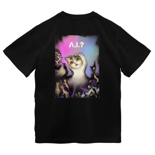 A.I.ニャ？（バックプリント） Dry T-Shirt