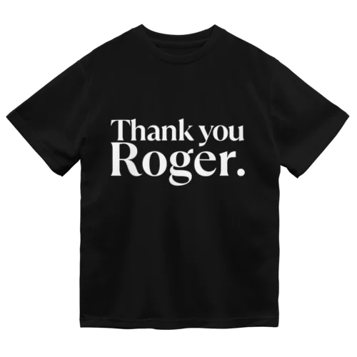 thank you Roger.(白文字) ドライTシャツ