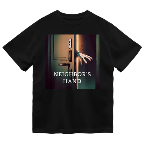 Neighbor's Hand ドライTシャツ