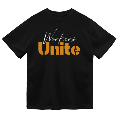 Workers Unite ドライTシャツ