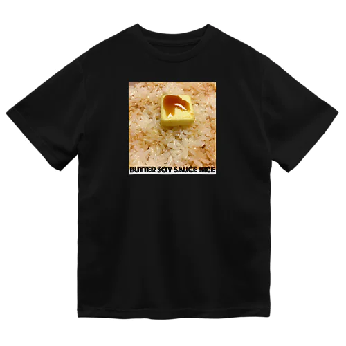 バターしょうゆごはん Dry T-Shirt