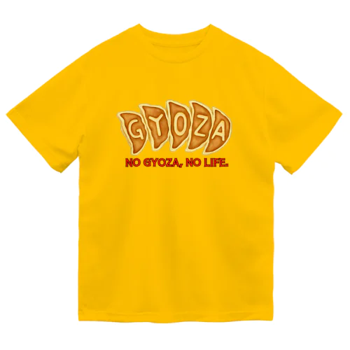 NO 餃子, NO LIFE. Dry T-Shirt