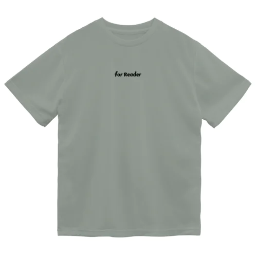 for Reader_BLACK Dry T-Shirt