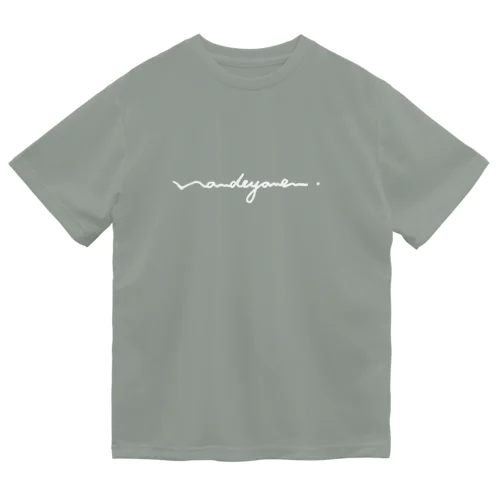 Nanndeyanenn 〜なんでやねん〜 【WH】 Dry T-Shirt