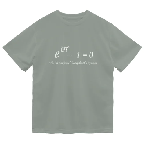 オイラーの等式「我々の至宝」 Dry T-Shirt