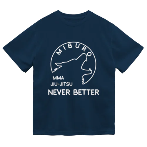 never better ホワイト Dry T-Shirt