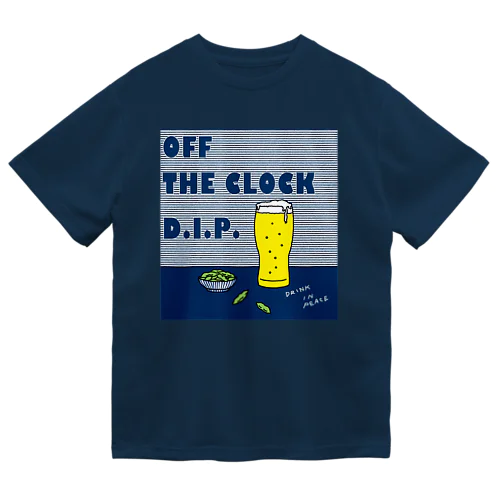 カンパイ！ OFF THE CLOCK D.I.P. Dry T-Shirt