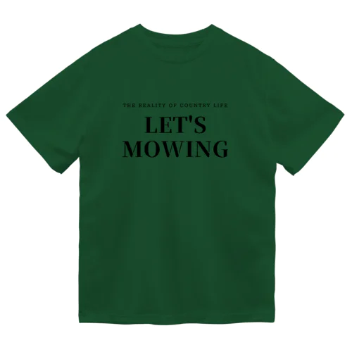 LET'S MOWING Dry T-Shirt
