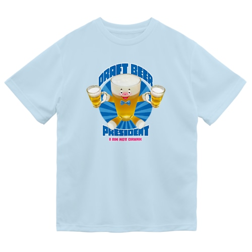 🍺生ビール大統領🍺 Dry T-Shirt